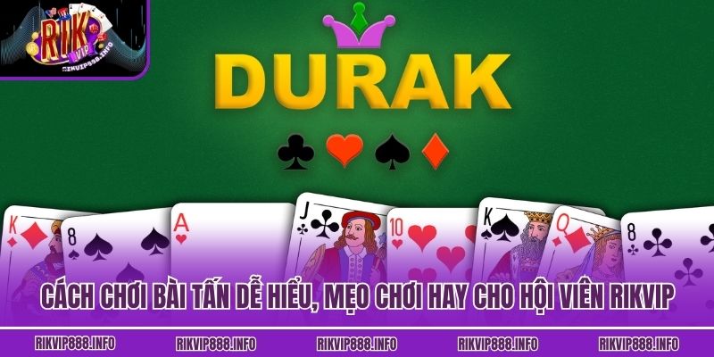 Cách Chơi Bài Tấn Dễ Hiểu, Mẹo Chơi Hay Cho Hội Viên Rikvip