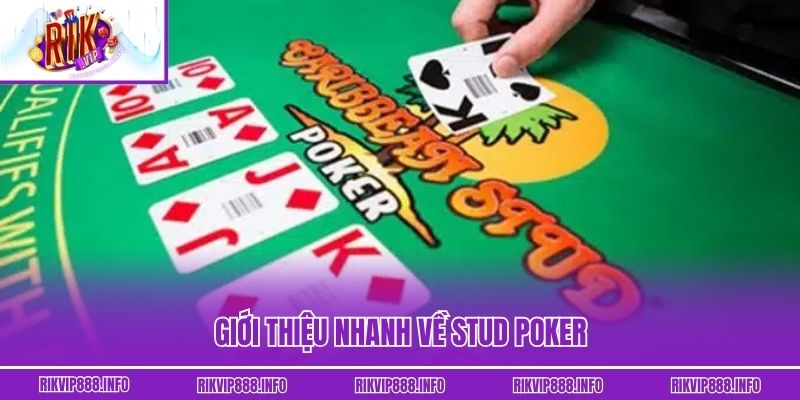 Giới thiệu nhanh về Stud Poker