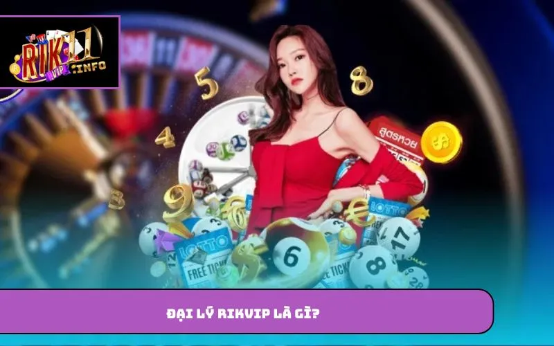 Đại lý Rikvip là gì?